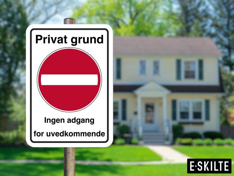 Få fremstillet et Adgang forbudt skilt op i privaten